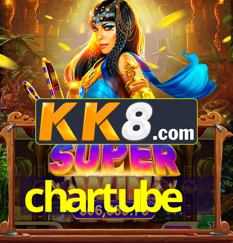 chartube - V9.76.36