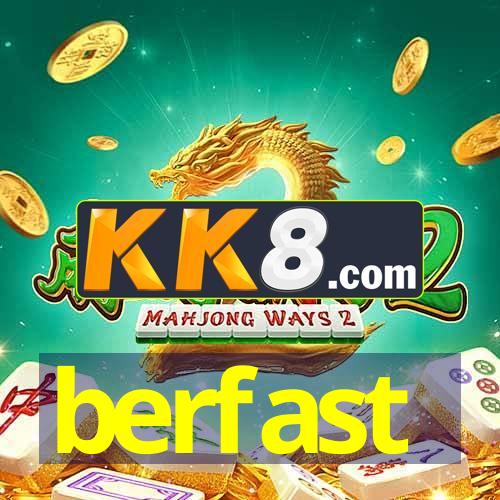 Berfast berfast